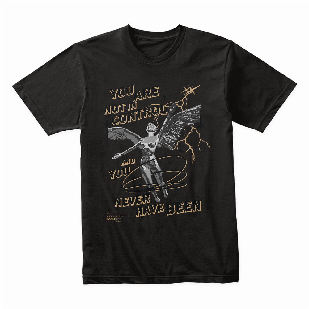 You Are Not In Control Shirt