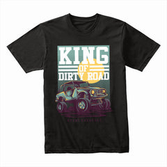 King of Dirty Road Shirt