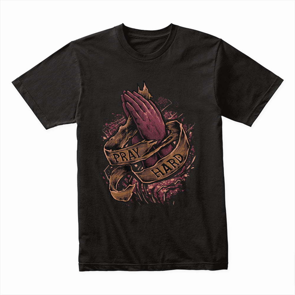 Pray Hard Shirt