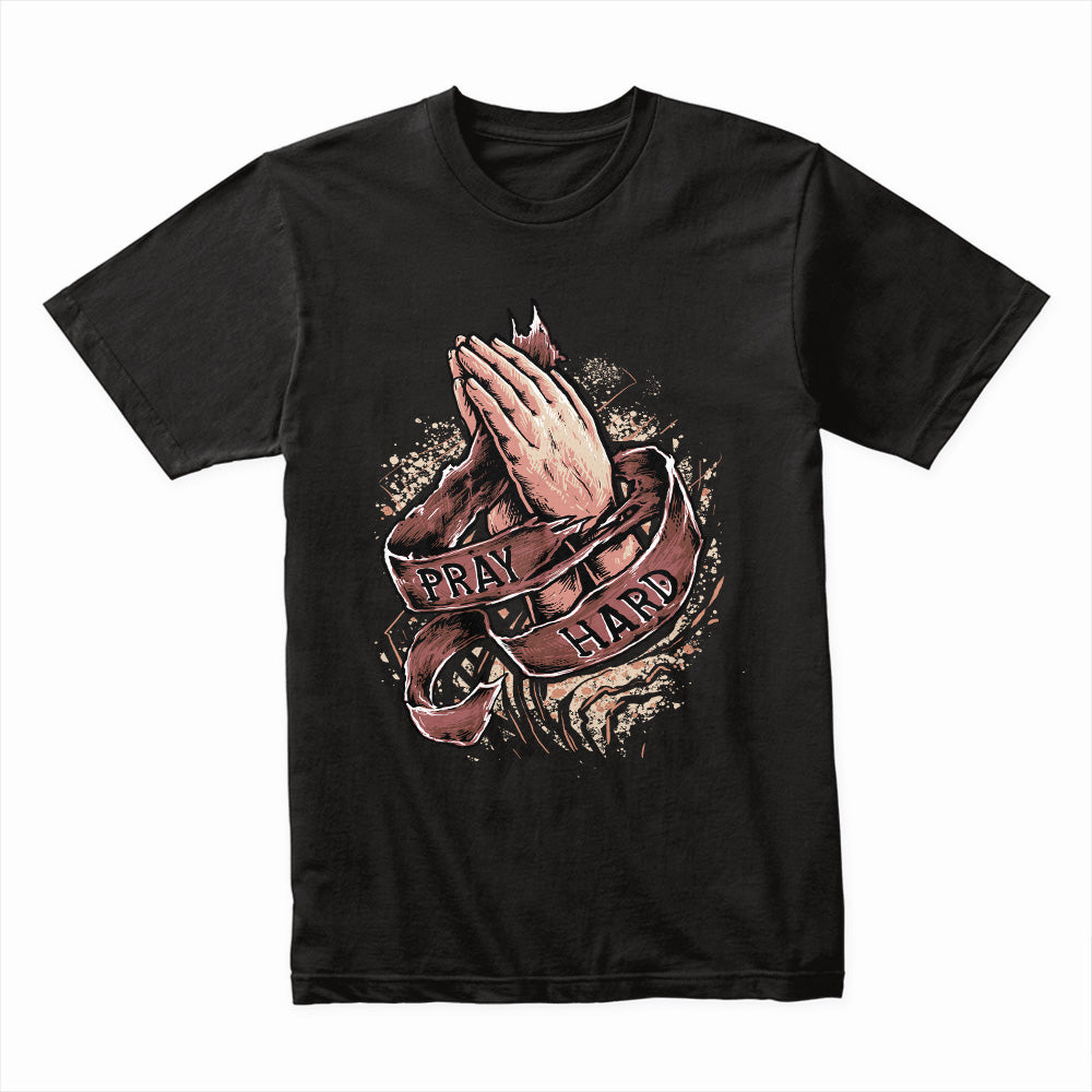Pray Hard Shirt