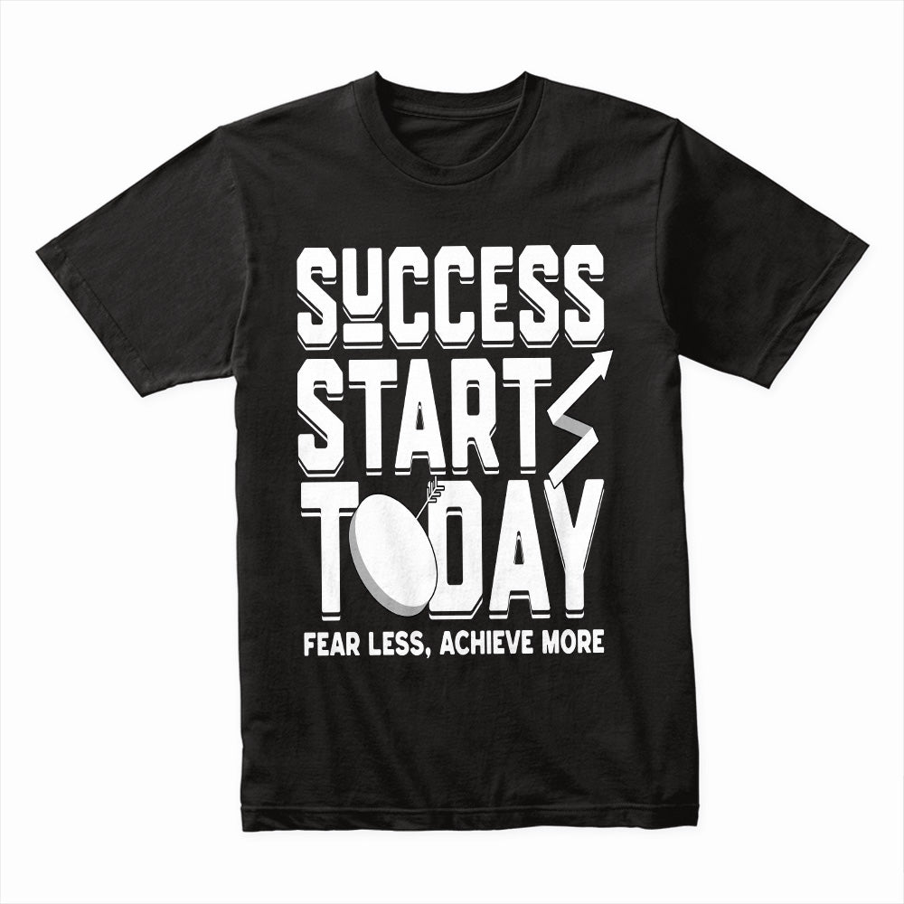 Success Starts Today Shirt