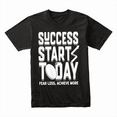 Success Starts Today Shirt