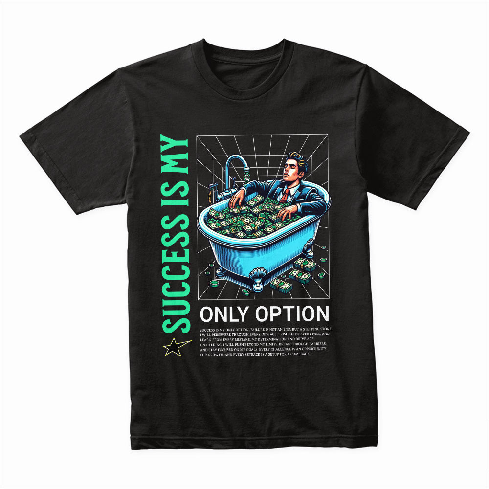Success Is My Only Option Shirt