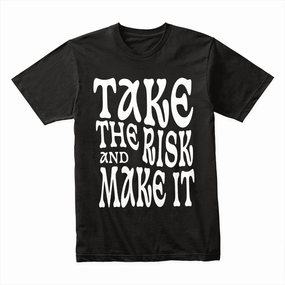 Take the Risk Shirt