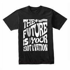 The Future Is Your Motivation Shirt