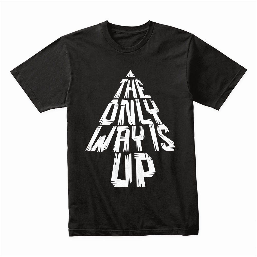 The Only Way Is Up Shirt