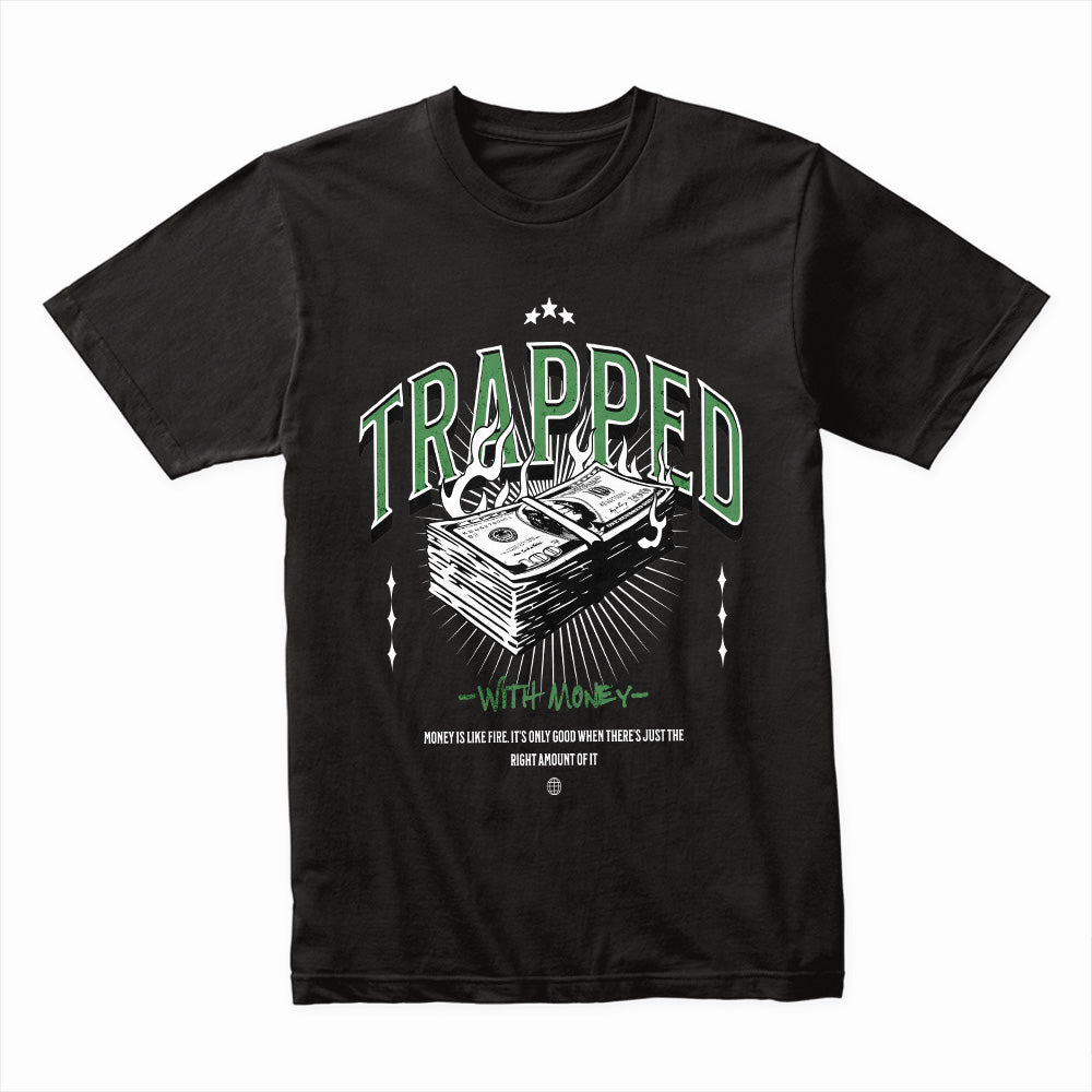 Trapped With Money Shirt