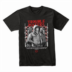 Trouble Makers Shirt
