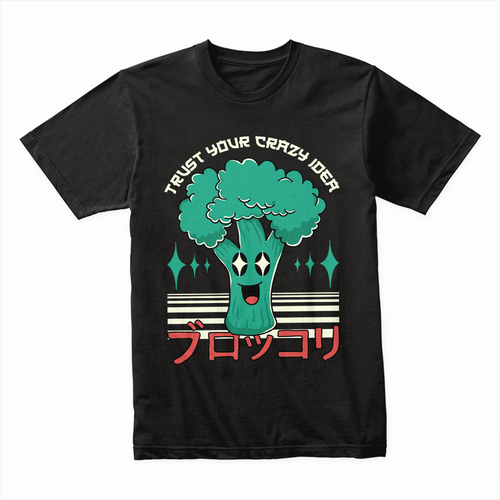 Trust Your Crazy Idea Shirt