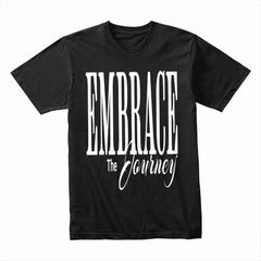 Embrace The Journey Shirt