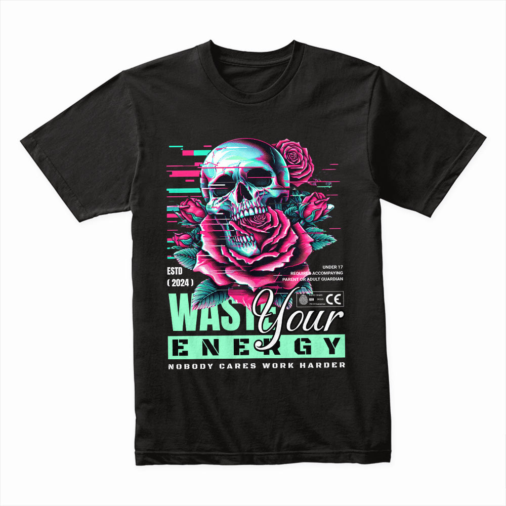 Waste Your Energy Shirt