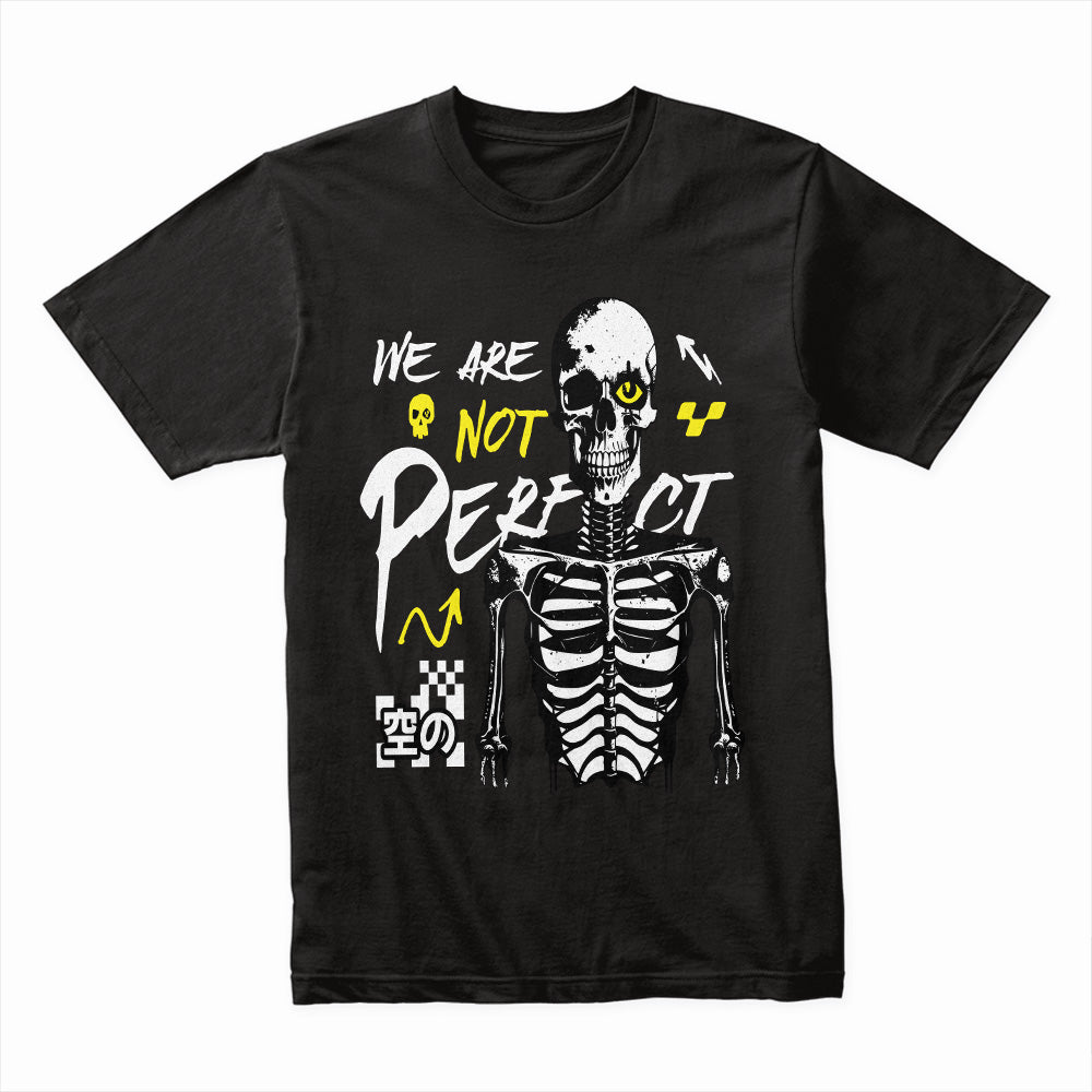 We Are Not Perfect Shirt