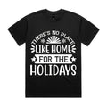 There’s No Place Like Home for the Holidays T-Shirt