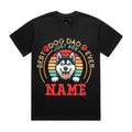Best Dog Dad Ever — Just Ask [Name] T-Shirt