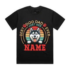 Best Dog Dad Ever — Just Ask [Name] T-Shirt
