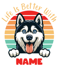 Life Is Better With [Name] T-Shirt