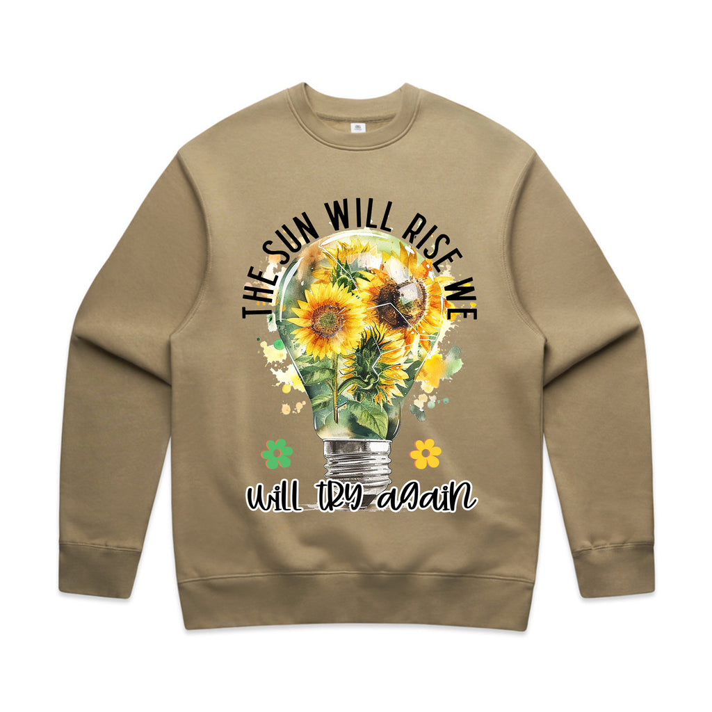 THE SUN WILL RISE, WE WILL TRY AGAIN T-Shirt
