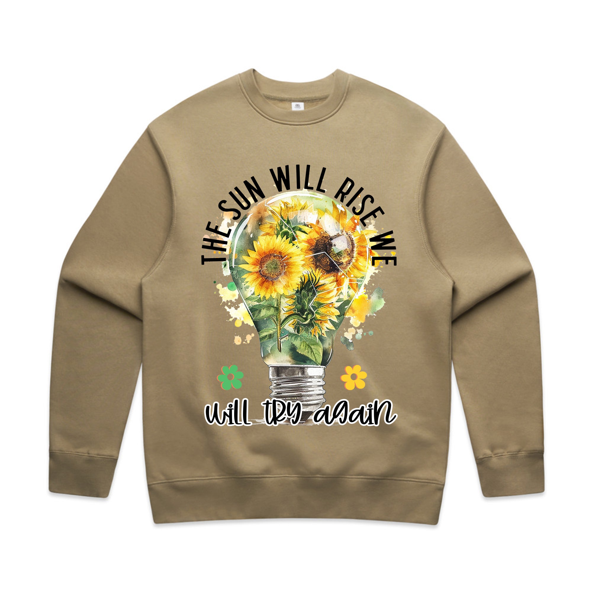 THE SUN WILL RISE, WE WILL TRY AGAIN T-Shirt