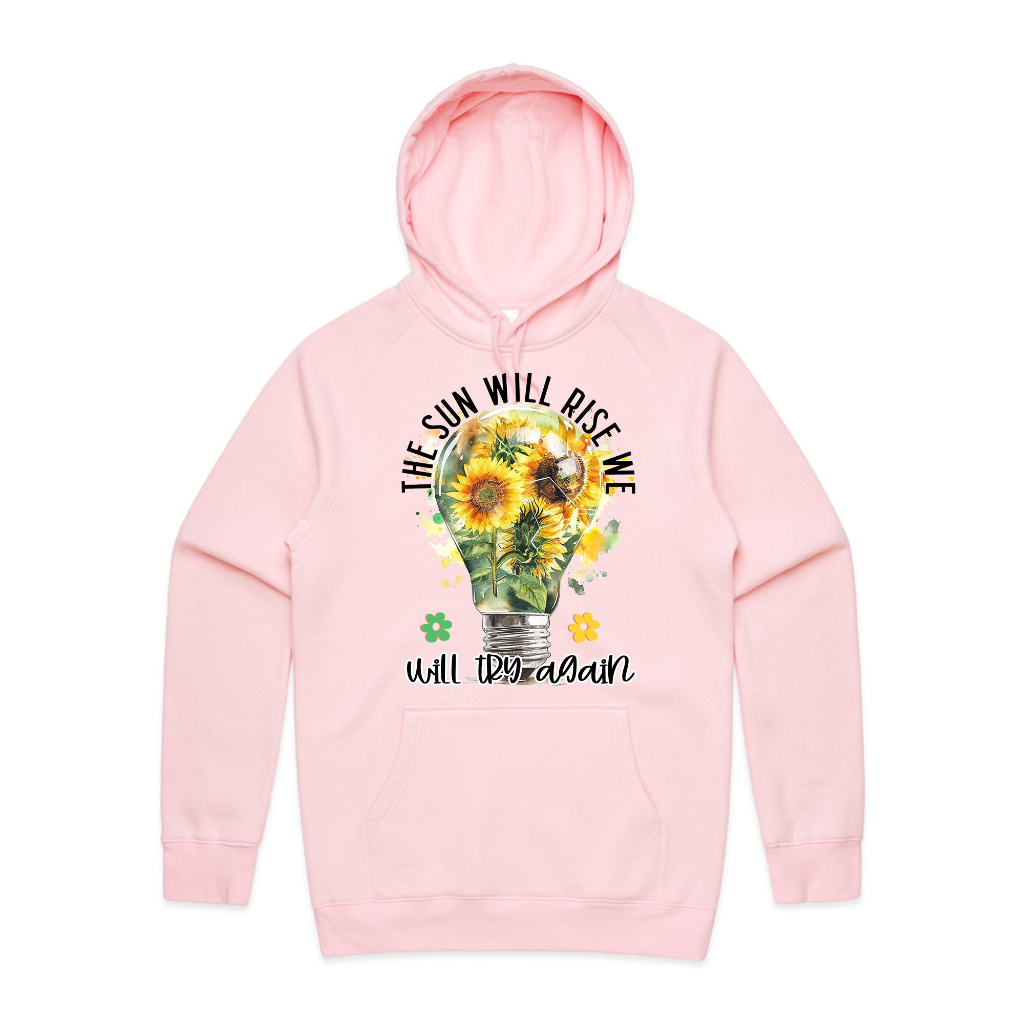 THE SUN WILL RISE, WE WILL TRY AGAIN T-Shirt