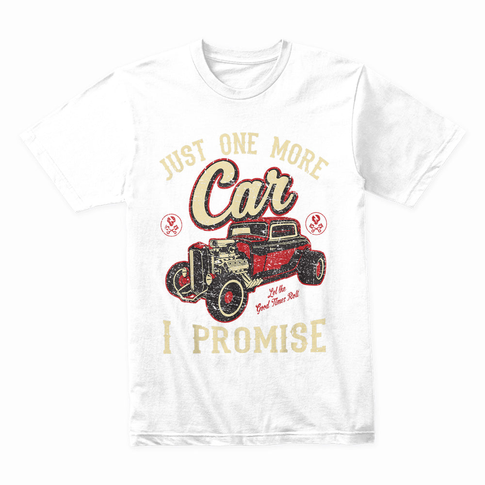 Just One More Car, I Promise" Vintage Hot Rod T-Shirt – Classic Car Enthusiast Tee