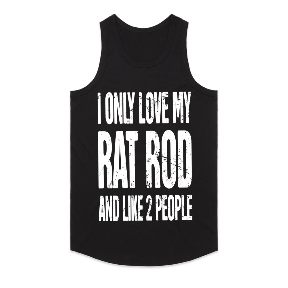 I Only Love My Rat Rod & Like 2 People" Funny Car Enthusiast T-Shirt