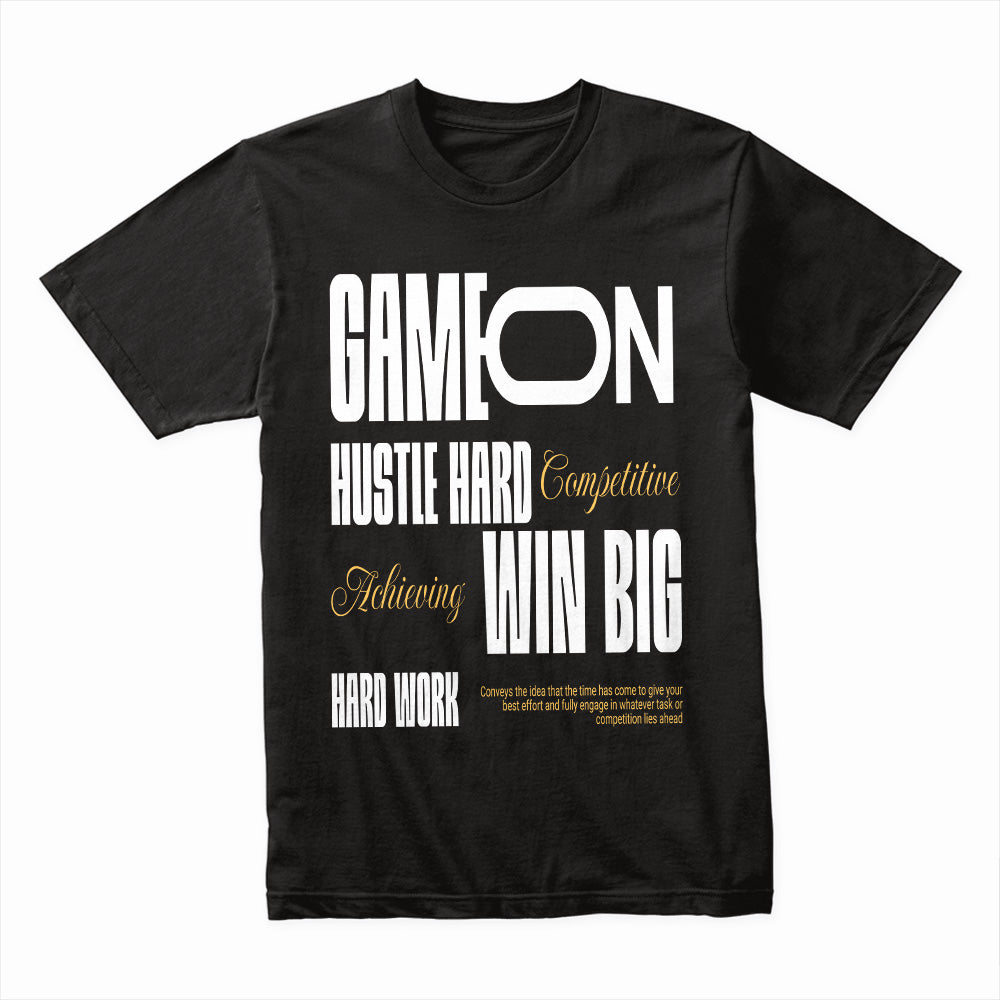 Game On Hustle Hard T-Shirt – Motivational Winning Mindset Tee