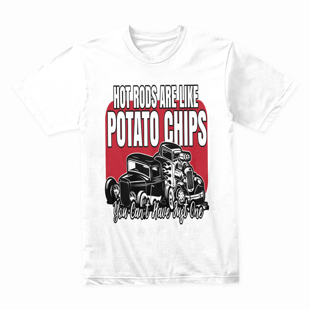 Hot Rods Are Like Potato Chips – You Can’t Have Just One T-Shirt