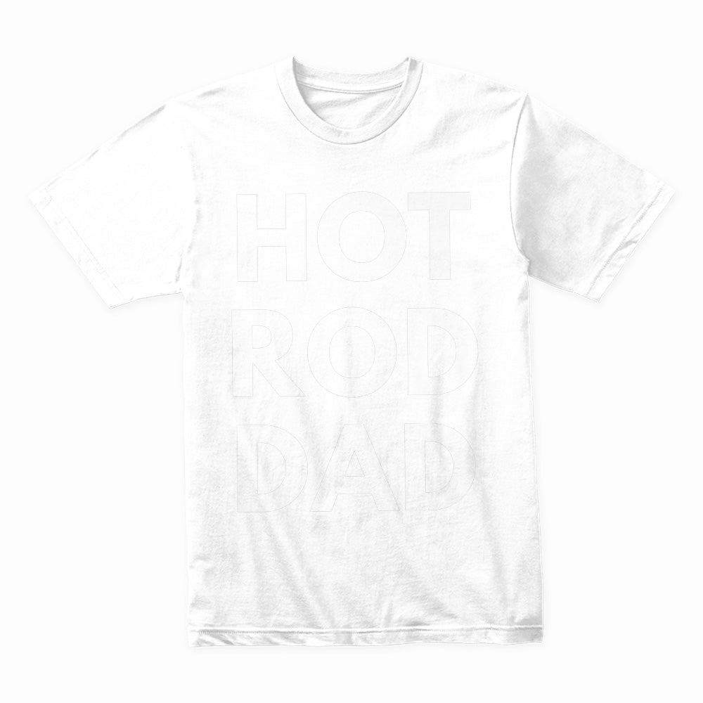 Hot Rod Dad – Classic Car Enthusiast T-Shirt for Gearhead Fathers