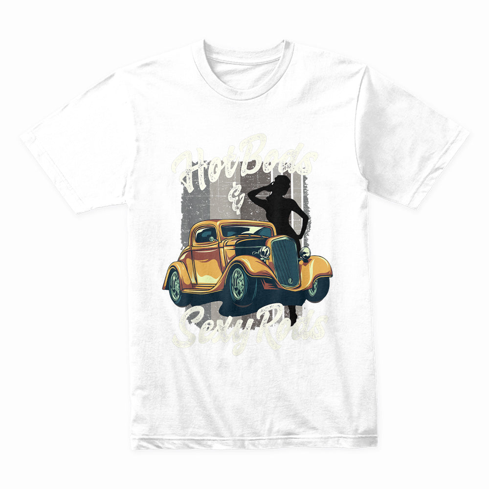 Hot Bods & Sexy Rods – Vintage Hot Rod Classic Car T-Shirt