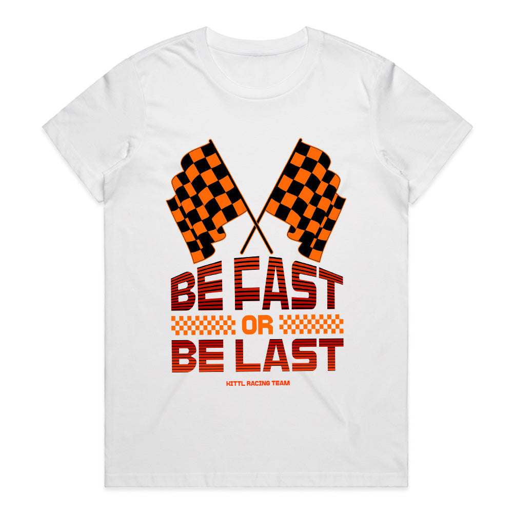 Be Fast or Be Last – Racing Spirit Streetwear T-Shirt