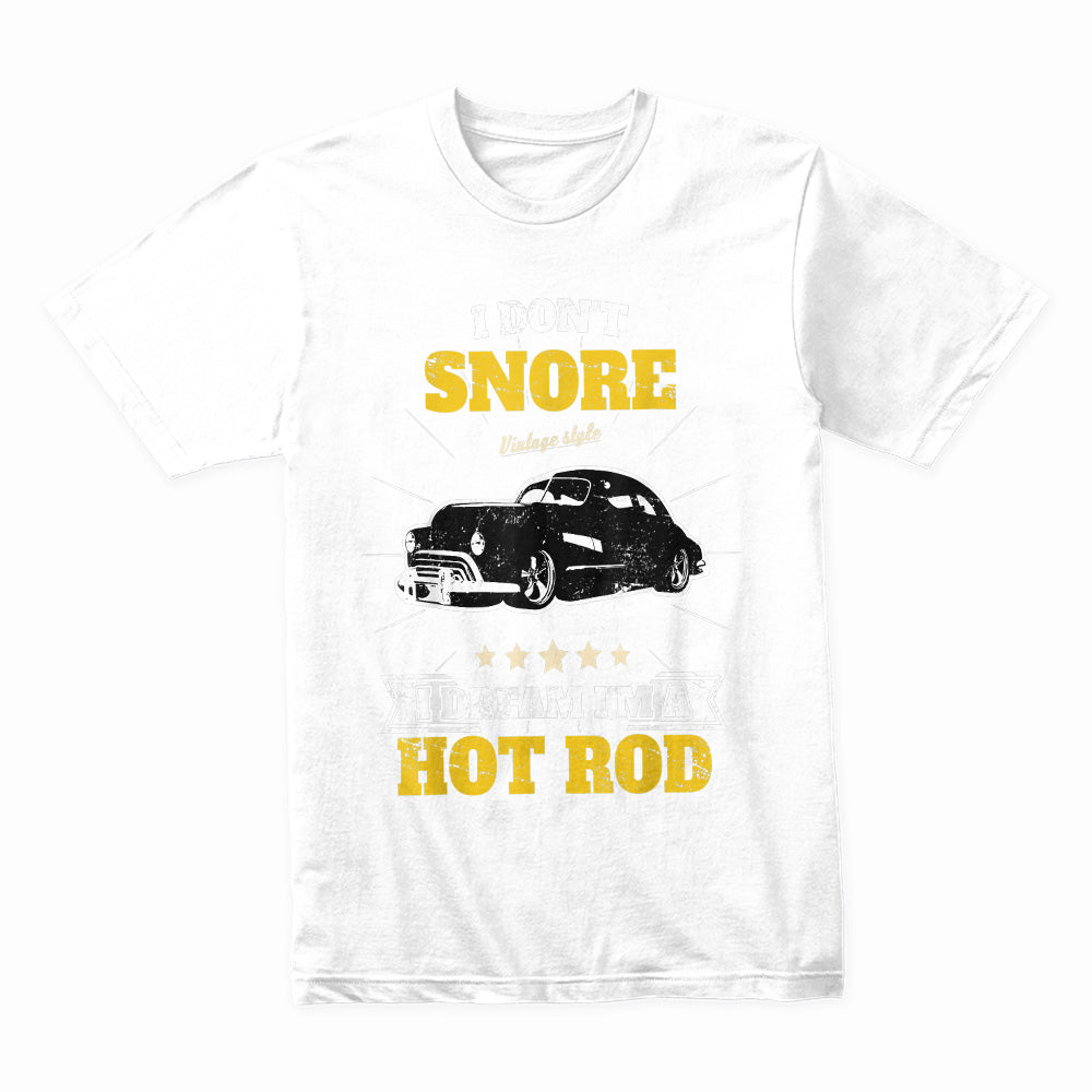 Vintage "I Don't Snore, I Dream I'm a Hot Rod" T-Shirt – Classic Car Enthusiast Tee