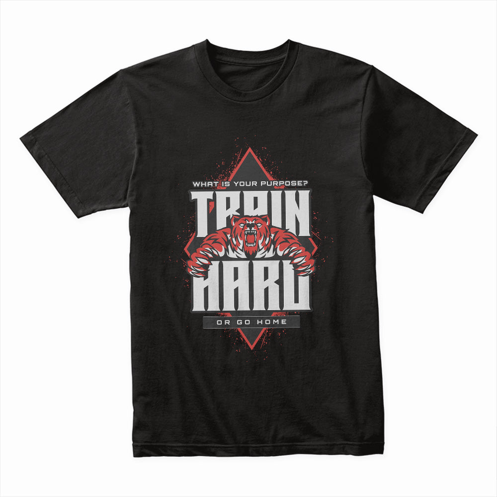 Train Hard or Go Home Gym Tee – Fierce Fitness & Workout Motivation Shirt