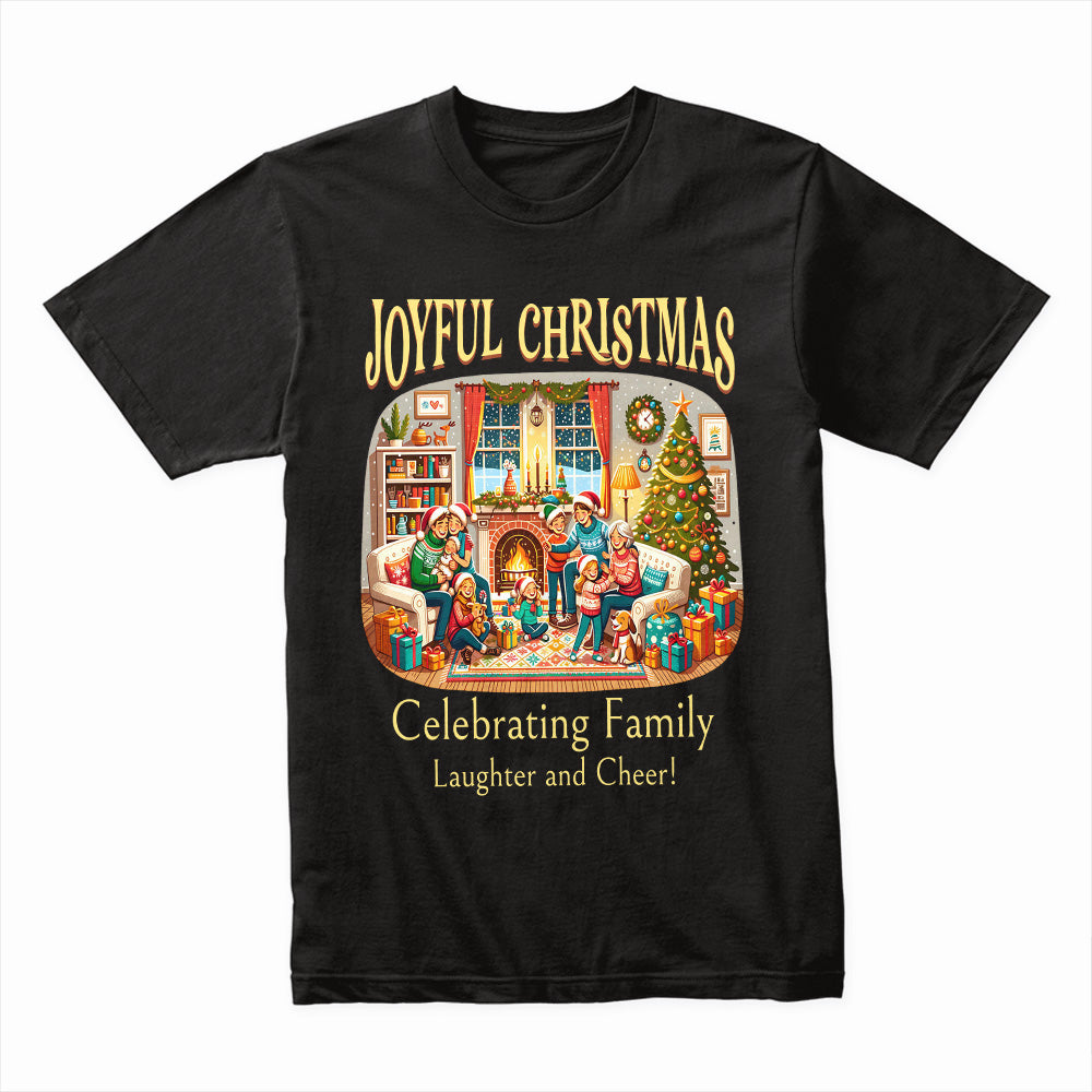 Joyful Christmas Family Celebration Tee – Heartwarming Holiday Spirit Shirt