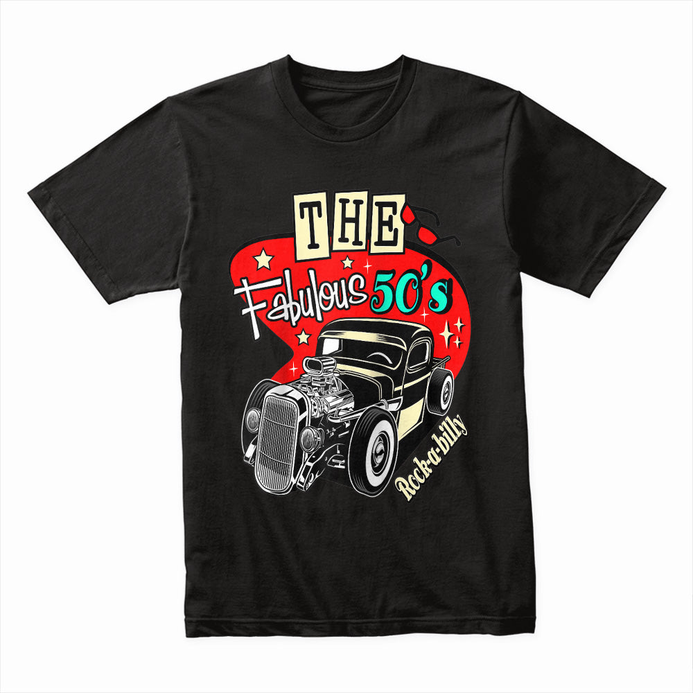 The Fabulous 50s Rockabilly Hot Rod T-Shirt – Vintage Classic Car Retro Style