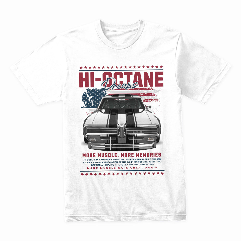 Hi-Octane Dreams – More Muscle, More Memories T-Shirt