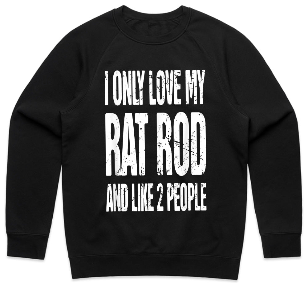 Funny Rat Rod T-Shirt – "I Only Love My Rat Rod and Like 2 People"