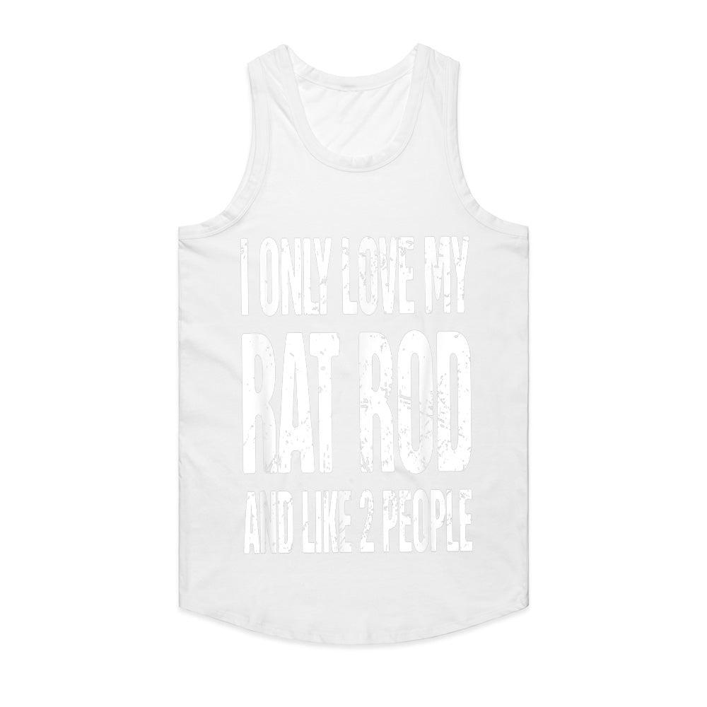 Funny Rat Rod T-Shirt – "I Only Love My Rat Rod and Like 2 People"