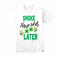 Smoke Now and Later Shirt