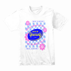Focus on Yourself Shirt