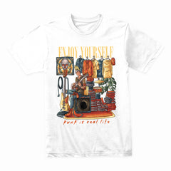 Enjoy Yourself Shirt