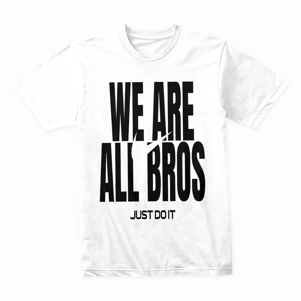 We Are All Bros Shirt
