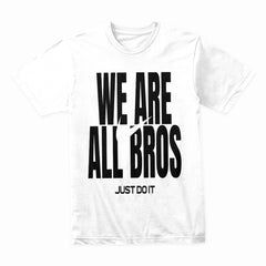 We Are All Bros Shirt