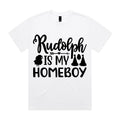 Rudolph is My Homeboy T-Shirt