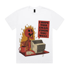 I Hope This Email Finds You Well T-Shirt