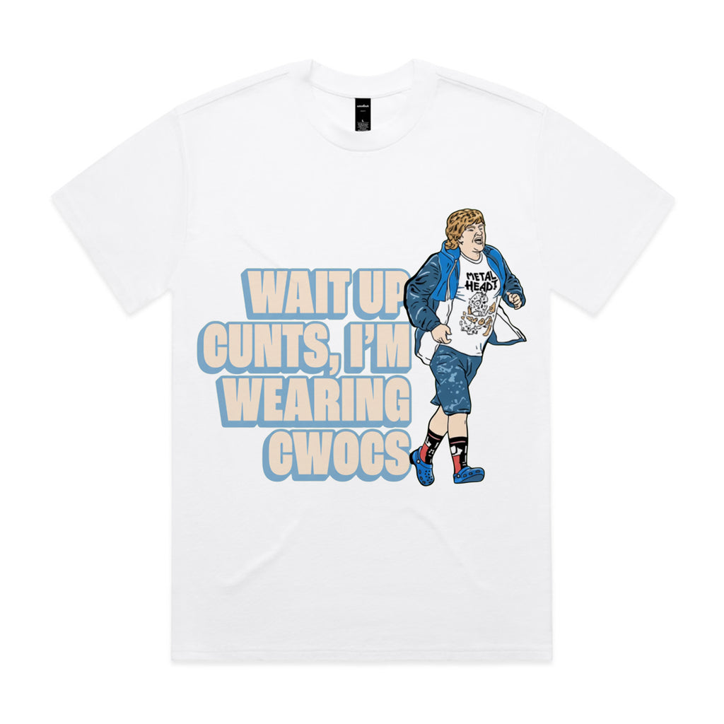 WAIT UP CUNTS, I’M WEARING CWOCS T-Shirt