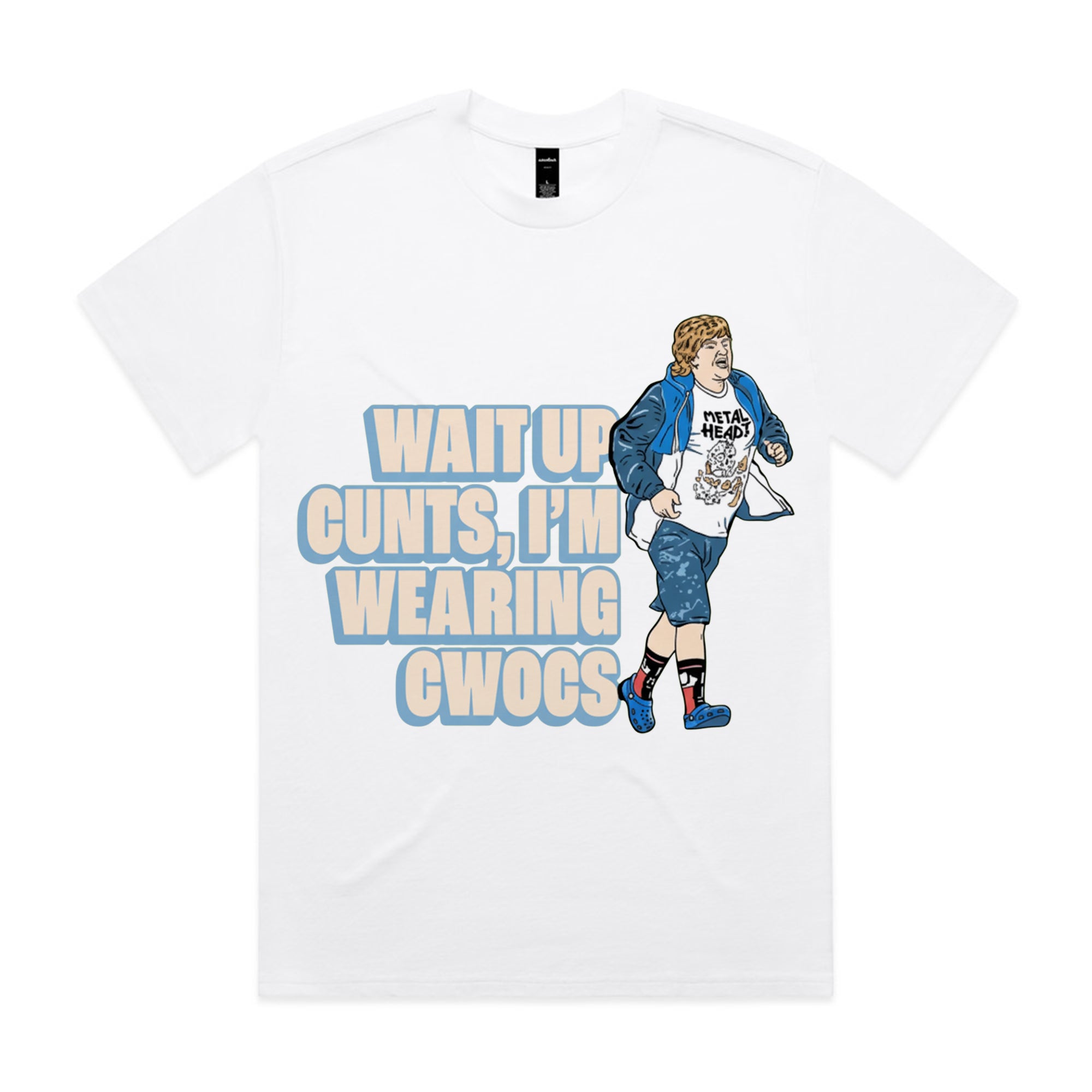 WAIT UP CUNTS, I’M WEARING CWOCS T-Shirt
