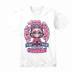 Life’s Too Short to Play Offline - Queen of the Console Gamer T-Shirt