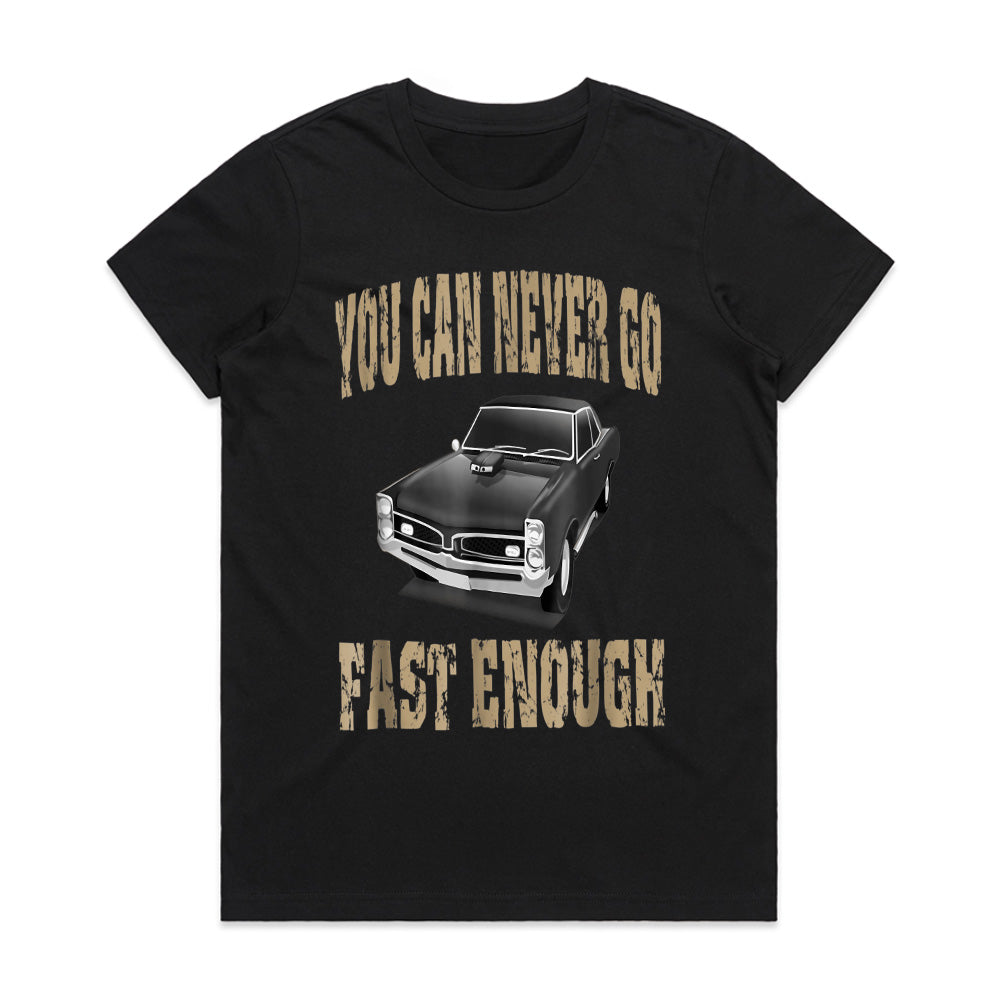 You Can Never Go Fast Enough – Classic Muscle Car Racing T-Shirt