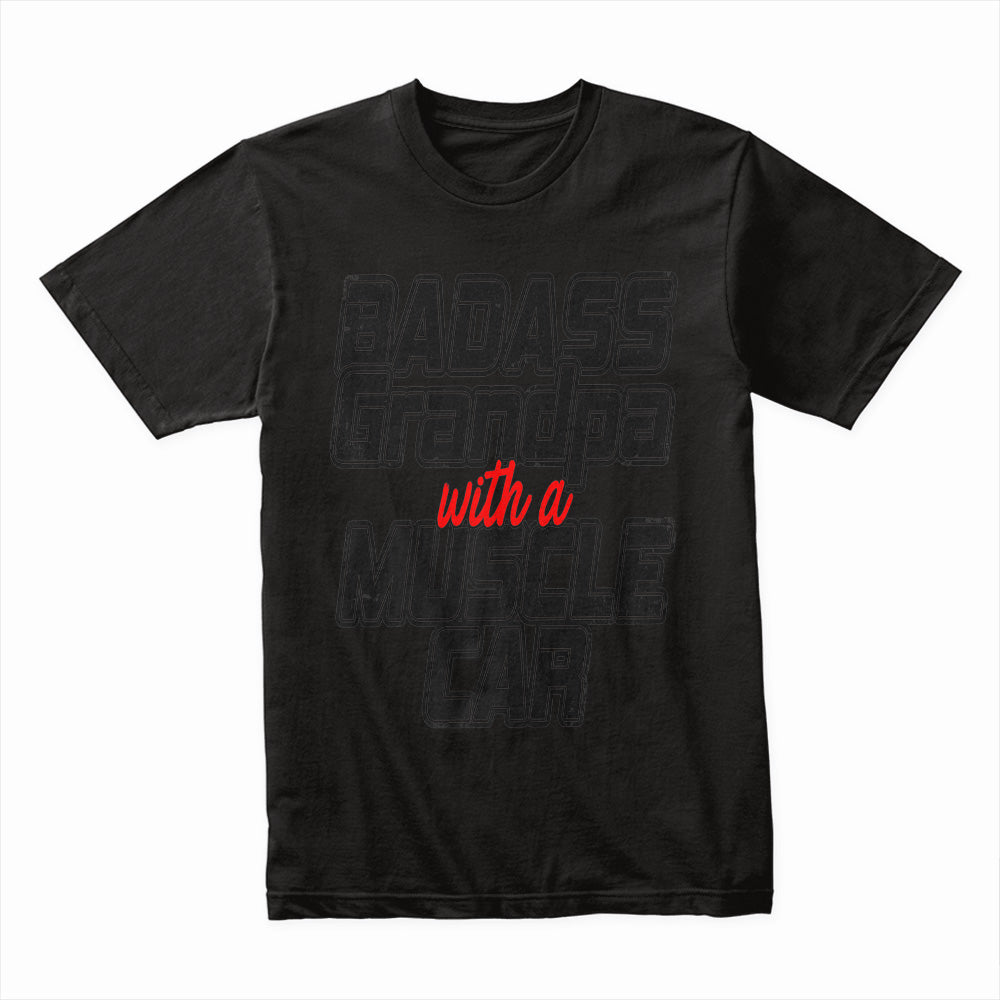 Badass Grandpa with a Muscle Car – Vintage Hot Rod Enthusiast T-Shirt