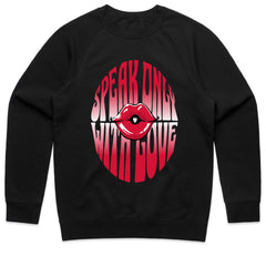 Speak Only With Love Shirt